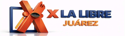 X La Libre Juárez
